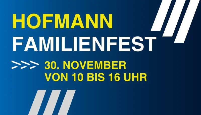 EINLADUNG ZUM HOFMANN FAMILIENFEST